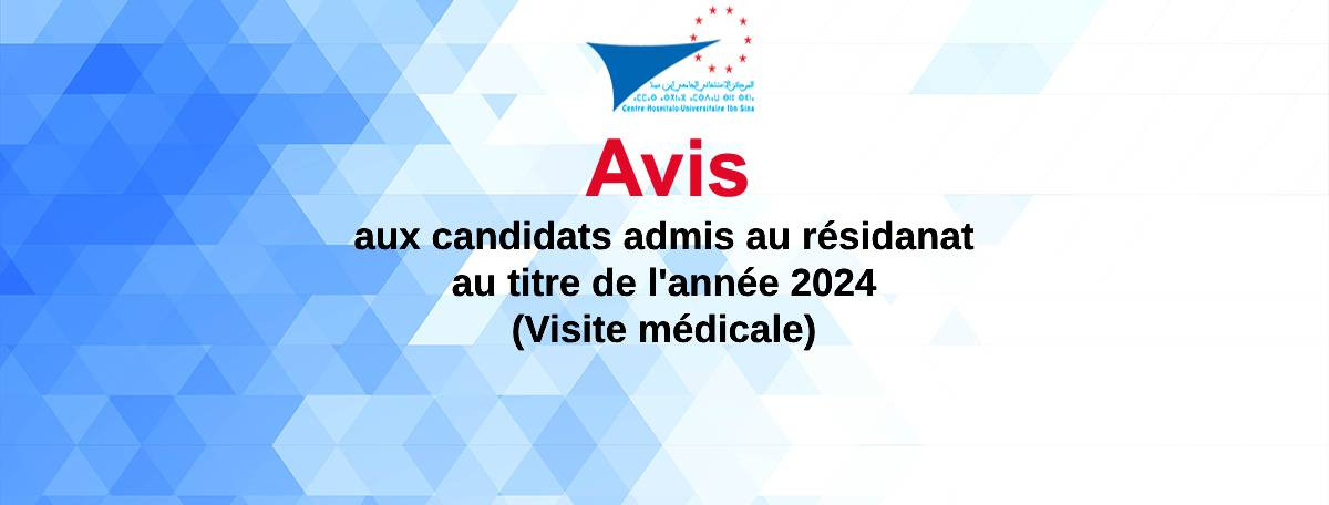 Avis aux candidats admis au résidanat au titre de l'année 2024 (Visite médicale)
